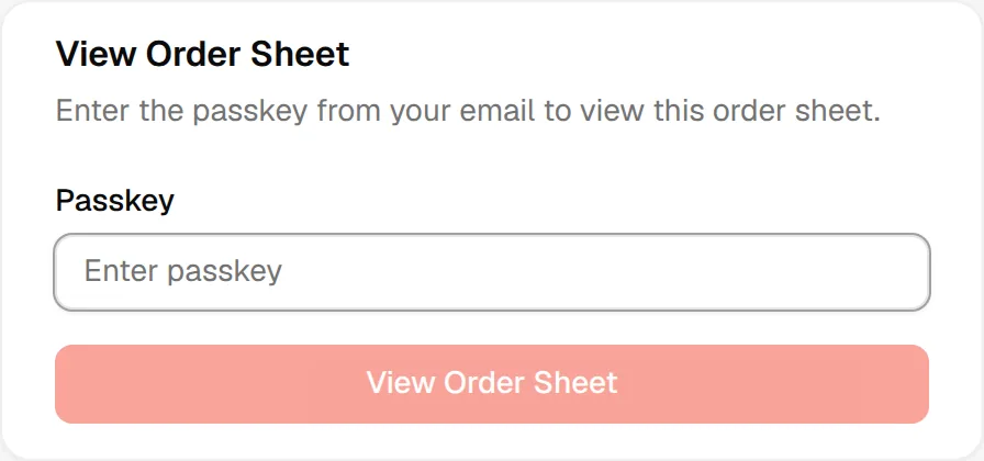 The View Order Sheet page asking the recipient for the passkey from the email
