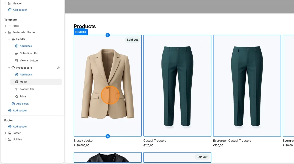 In the theme editor, navigate to the Template section for your product page (e.g., select a product like Blussy Jacket).