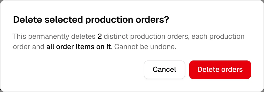 The Delete selected production orders? dialog with the Delete orders button