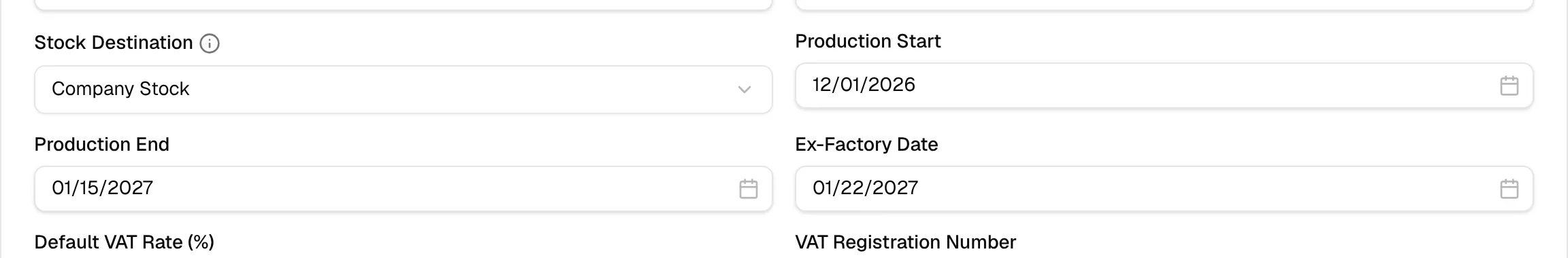 The Production Start, Production End and Ex-Factory Date fields filled in order