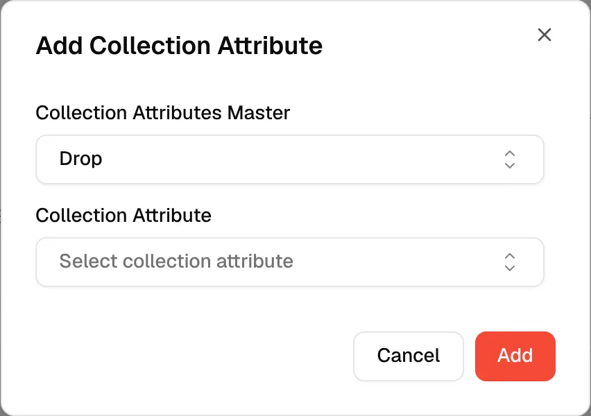 The Add Collection Attribute window with the Drop master selected and the attribute field below it